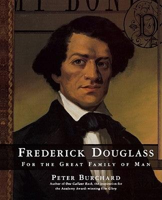 Frederick Douglass: For the Great Family of Man - Paperback | Diverse Reads