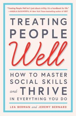 Treating People Well: How to Master Social Skills and Thrive in Everything You Do - Paperback | Diverse Reads