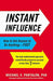 Instant Influence: How to Get Anyone to Do Anything--Fast - Hardcover | Diverse Reads