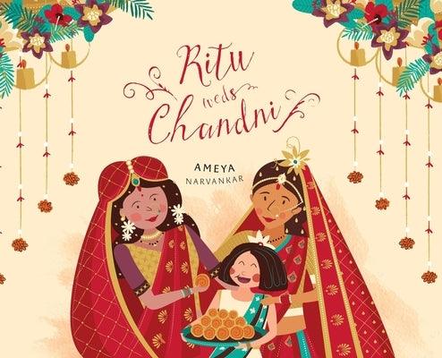 Ritu Weds Chandni - Hardcover | Diverse Reads