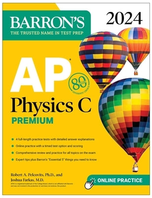 AP Physics C Premium, 2024: 4 Practice Tests + Comprehensive Review + Online Practice - Paperback | Diverse Reads