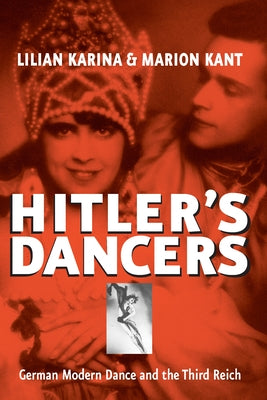 Hitler's Dancers: German Modern Dance and the Third Reich - Paperback | Diverse Reads