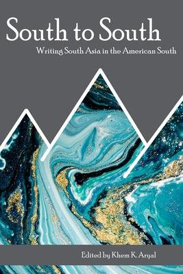 South to South: Writing South Asia in the American South - Paperback | Diverse Reads