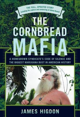 The Cornbread Mafia: A Homegrown Syndicate's Code Of Silence And The Biggest Marijuana Bust In American History - Paperback | Diverse Reads