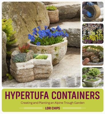 Hypertufa Containers: Creating and Planting an Alpine Trough Garden - Paperback | Diverse Reads