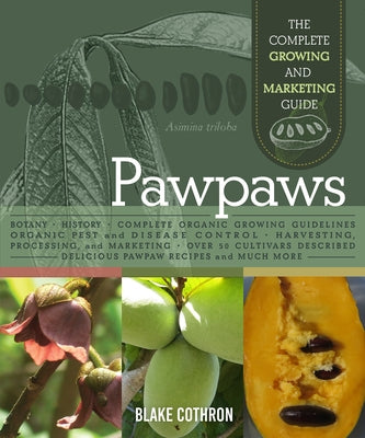 Pawpaws: The Complete Growing and Marketing Guide - Paperback | Diverse Reads