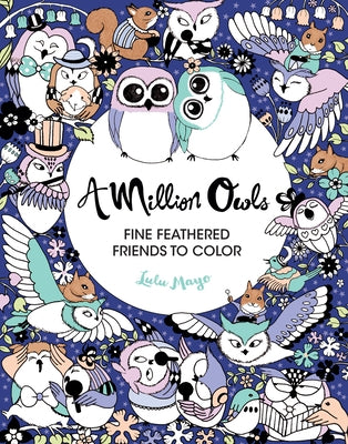 A Million Owls: Fine Feathered Friends to Color Volume 4 - Paperback | Diverse Reads