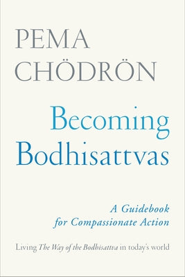 Becoming Bodhisattvas: A Guidebook for Compassionate Action - Paperback | Diverse Reads