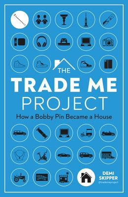 The Trade Me Project: How a Bobby Pin Became a House - Hardcover | Diverse Reads