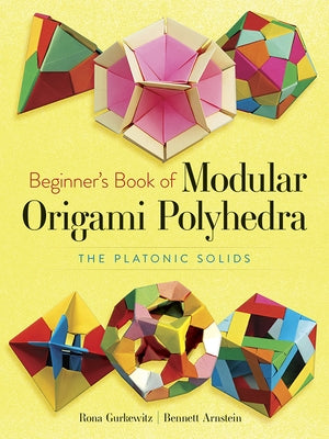 Beginner's Book of Modular Origami Polyhedra: The Platonic Solids - Paperback | Diverse Reads