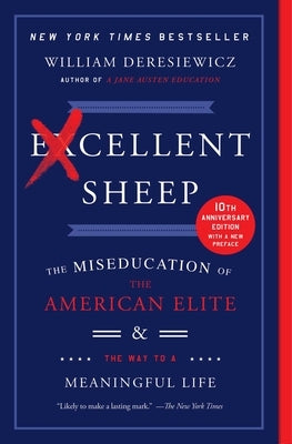 Excellent Sheep: The Miseducation of the American Elite and the Way to a Meaningful Life - Paperback | Diverse Reads