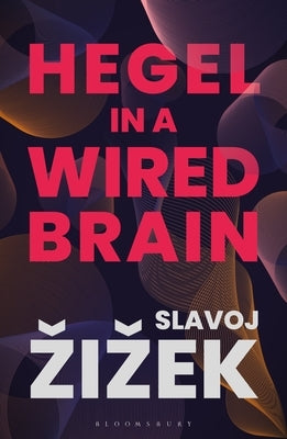 Hegel in A Wired Brain - Paperback | Diverse Reads