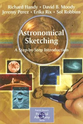 Astronomical Sketching: A Step-by-Step Introduction / Edition 1 - Paperback | Diverse Reads