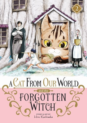 A Cat from Our World and the Forgotten Witch Vol. 2 - Paperback | Diverse Reads