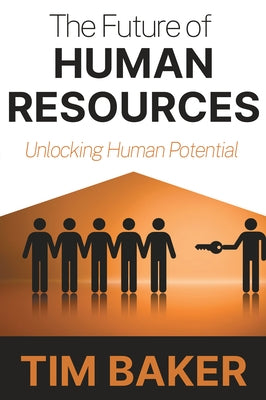 The Future of Human Resources: Unlocking Human Potential - Paperback | Diverse Reads
