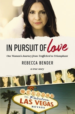 In Pursuit of Love: One Woman's Journey from Trafficked to Triumphant - Paperback | Diverse Reads
