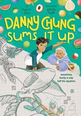 Danny Chung Sums It Up - Paperback | Diverse Reads