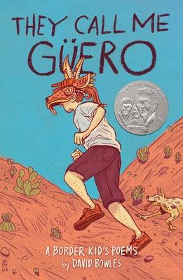 They Call Me Güero: A Border Kid's Poems - Paperback