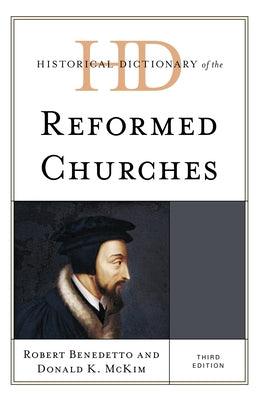 Historical Dictionary of the Reformed Churches - Hardcover | Diverse Reads