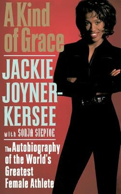 A Kind of Grace: The Autobiography of the World's Greatest Female Athlete - Hardcover | Diverse Reads