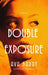 Double Exposure - Hardcover | Diverse Reads