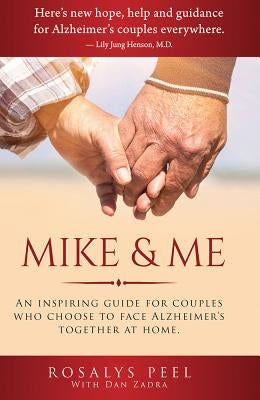 Mike & Me: An Inspiring Guide For Couples Who Choose to Face Alzheimer's Together At Home. - Paperback | Diverse Reads