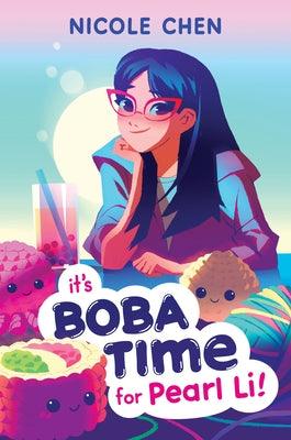 It's Boba Time for Pearl Li! - Hardcover | Diverse Reads