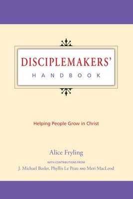 Disciplemakers' Handbook: Helping People Grow in Christ - Paperback | Diverse Reads