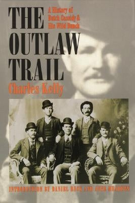 The Outlaw Trail: A History of Butch Cassidy and His Wild Bunch - Paperback | Diverse Reads