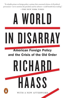 A World in Disarray: American Foreign Policy and the Crisis of the Old Order - Paperback | Diverse Reads