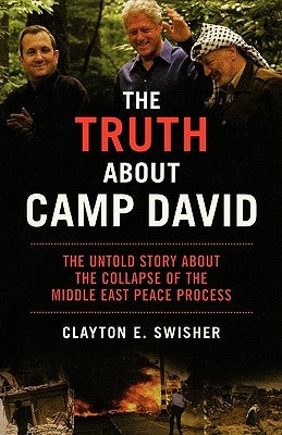 The Truth About Camp David: The Untold Story About the Collapse of the Middle East Peace Process - Paperback | Diverse Reads
