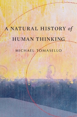 A Natural History of Human Thinking - Paperback | Diverse Reads
