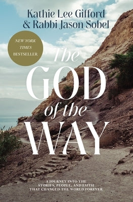 The God of the Way: A Journey into the Stories, People, and Faith That Changed the World Forever - Paperback | Diverse Reads