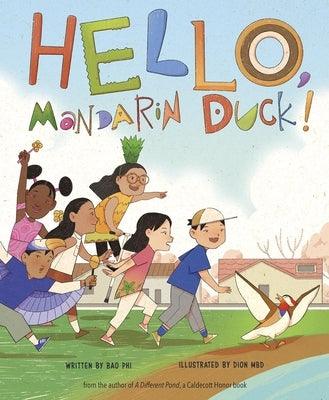 Hello, Mandarin Duck! - Hardcover | Diverse Reads