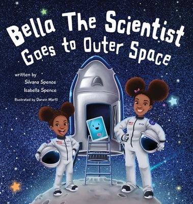 Bella the Scientist Goes to Outer Space - Hardcover | Diverse Reads