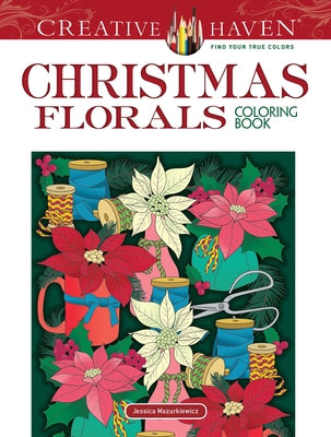 Creative Haven Christmas Florals Coloring Book - Paperback | Diverse Reads