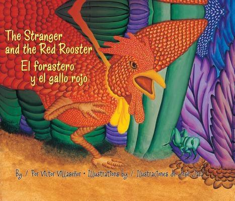 The Stranger and the Red Rooster/El Forastero Y El Gallo Rojo - Paperback