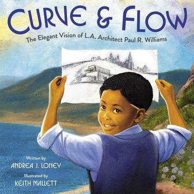Curve & Flow: The Elegant Vision of L.A. Architect Paul R. Williams - Hardcover |  Diverse Reads