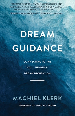 Dream Guidance: Connecting to the Soul Through Dream Incubation - Paperback | Diverse Reads