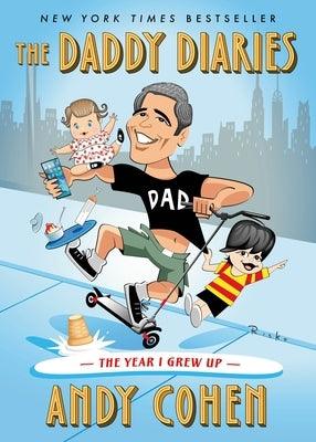 The Daddy Diaries: The Year I Grew Up - Hardcover | Diverse Reads