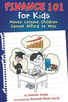 Finance 101 for Kids: Money Lessons Children Cannot Afford to Miss - Paperback | Diverse Reads