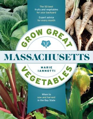 Grow Great Vegetables in Massachusetts - Paperback | Diverse Reads