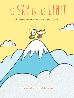 The Sky Is the Limit: A Celebration of All the Things You Can Do - Hardcover | Diverse Reads