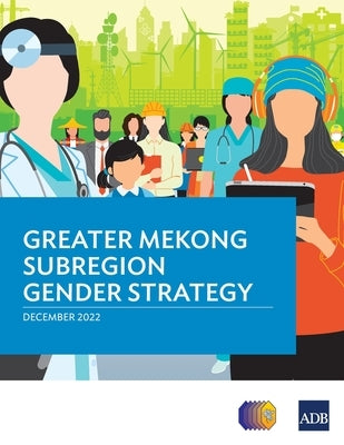 Greater Mekong Subregion Gender Strategy - Paperback | Diverse Reads