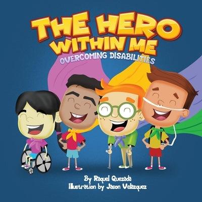 The Hero Within Me: Overcoming Disabilities - Paperback | Diverse Reads