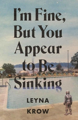 I'm Fine, But You Appear to Be Sinking - Paperback | Diverse Reads