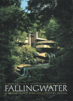 Fallingwater: A Frank Lloyd Wright Country House - Hardcover | Diverse Reads