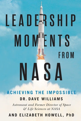 Leadership Moments from NASA: Achieving the Impossible - Hardcover | Diverse Reads