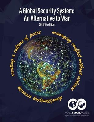 A Global Security System: An Alternative to War (2018-19 Edition) - Paperback | Diverse Reads
