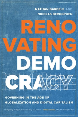 Renovating Democracy: Governing in the Age of Globalization and Digital Capitalism - Hardcover | Diverse Reads